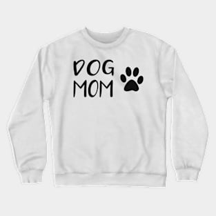 Dog Mom Crewneck Sweatshirt